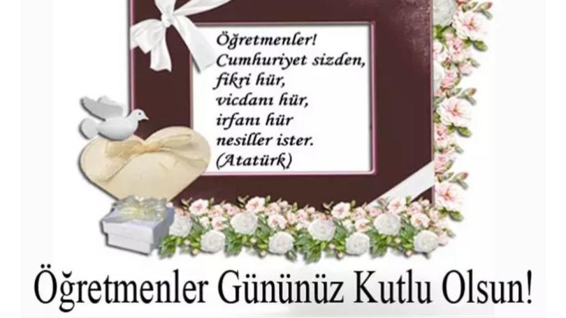 ÖĞRETMENLER GÜNÜMÜZ KUTLU OLSUN